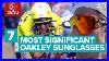 Oakley Obsession The 7 Most Significant Sunglasses