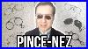 Pince Nez Everything You Need To Know